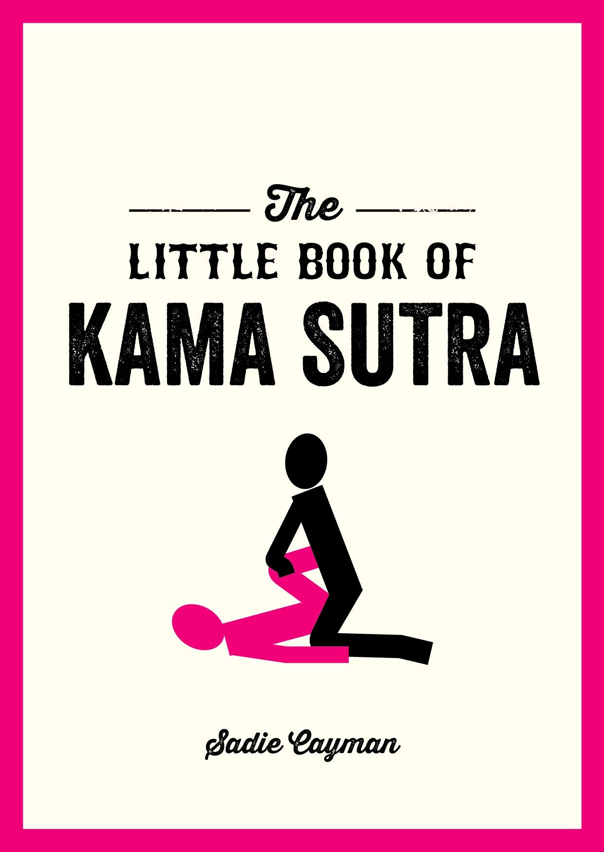 The Little Book of Kama Sutra: The Perfect Gift for Valentine's Day